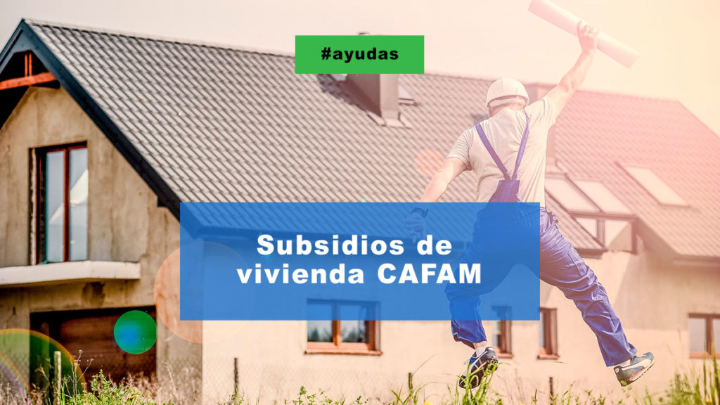 subsidios de vivienda CAFAM