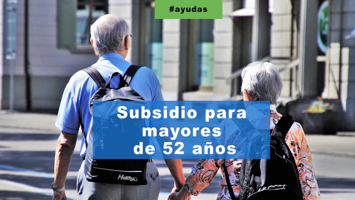 Subsidio para mayores de 52 años